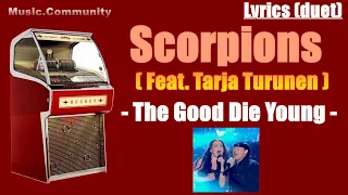 Lyrics (Duet)- Scorpions & Tarja Turunen - The Good Die Young