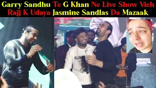 Garry Sandhu And G Khan Making Fun On Jasmine Sandlas Live On Stage