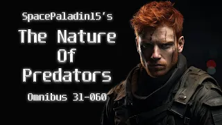 The Nature of Predators Omnibus 31 - 60 | HFY | An Incredible Sci-Fi Story