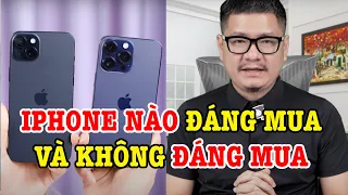 Tư vấn điện thoại: iPhone nào đáng mua và không đáng mua