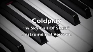 Coldplay - A Sky Full Of Stars (Instrumental Version)