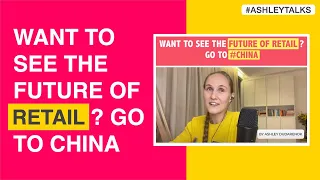 Want to See the Future of Retail? Go to China.