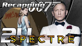 Recapping 007 #24 - Spectre (2015) (Review)