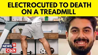 24-Year-Old Man Electrocuted To Death While Using Treadmill In Gym In Delhi | English News | News18