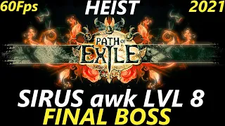 Sirus Awakening Level 8 Final Boss Fight - Path of Exile [2021] - Heist League - Pathfinder