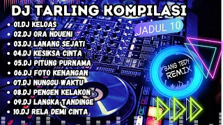 DJ Tarling kompilasi "TARLING JADUL" Cocok Buat Santai