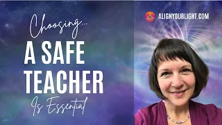 9 Traits of SAFE Psychic Teachers ~ Lightworkers Healers Intuitives Psychics