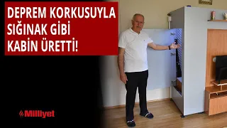 Deprem korkusuyla sığınak gibi kabin üretti!