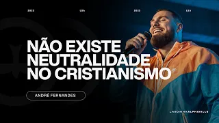 PR ANDRÉ FERNANDES | NÃO FIQUE NEUTRO | LAGOINHA ALPHAVILLE