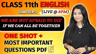 We Are Not Afraid to Die Class 11 | Chapter-2 | ONE SHOT | MOST IMPORTANT QUESTION FREE PDF