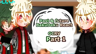 [] Past & Future BakuDeku React [] bkdk/dkbk [] Mha - Bnha [] GCRV [] (1/4) [] LLW []