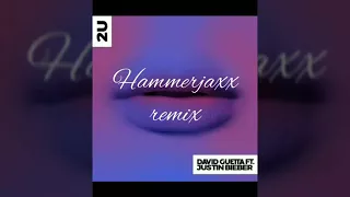 2u David guetta ft.justin bieber (Hammerjaxx Remix)