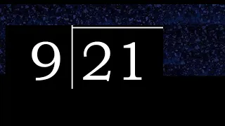 Dividir 21 entre 9 division inexacta con resultado decimal de 2 numeros con procedimiento