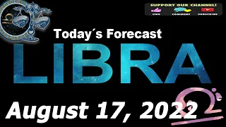 Daily Horoscope LIBRA August 17, 2022