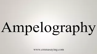 How To Say Ampelography