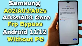 Samsung A02/A03/A02s/A03s/A03 Core Frp Bypass/Unlock Google Account Lock Android 11/12 | Without PC