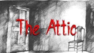 Scary Stories to Tell in the Dark - The Attic -