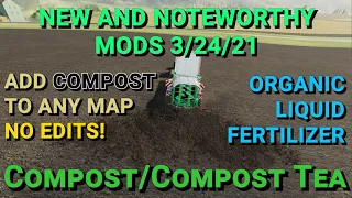 Farming Simulator 19 - New and Noteworthy - Compost / Compost Tea and AI Fert Extension