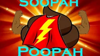 SOOPAH DOOPAH POOPAH