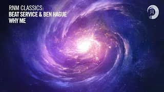 Beat Service & Ben Hague - Why Me [TRANCE CLASSICS]