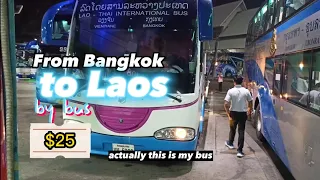 Sleeper bus from Bangkok to Laos.$25. 10,5-hour trip. Thrifty backpacking