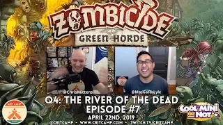 Zombicide Green Horde EP7 Q4: River of the Dead - Crit Camp