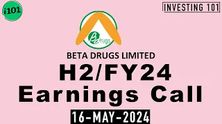 Beta Drugs Limited H2 FY24 Earnings Call | Beta Drugs Limited FY24 H2 Concall