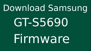 How To Download Samsung Galaxy Xcover GT-S5690 Stock Firmware (Flash File) For Update Android Device