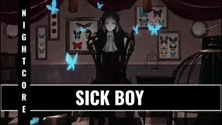 Nightcore ~ Sick Boy (With Lyrics)