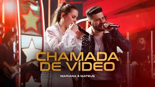 Mariana & Mateus - Chamada de Vídeo (Ao Vivo)