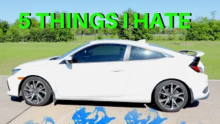 5 THINGS I HATE ABOUT MY 2019 HONDA  CIVIC Si