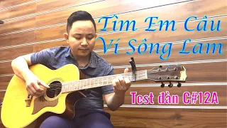 Tìm em câu ví sông Lam - Gửi tặng chú Hào (Bắc Giang) -Guitar Văn Anh - Test đàn C#12A giá 4950k