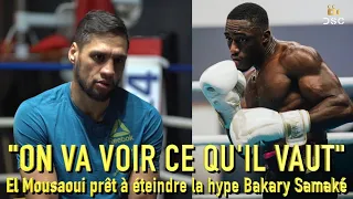 "Il ne me mettra pas K.O" - Ahmed El Mousaoui VS Bakary Samaké : la tension monte ! INTERVIEW