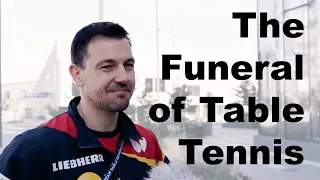 The Funeral of Table Tennis