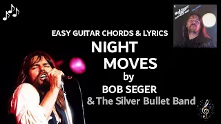 Night Moves By Bob Seger & The Silver Bullet Band - Guitar Chords And Lyrics ~ Capo 1st Fret ~