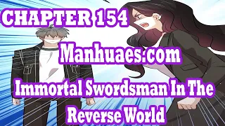 Immortal Swordsman In The Reverse World Chapter 154 [English Sub] | MANHUAES.COM