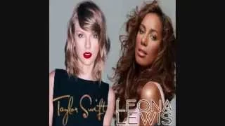 Blank Love (Taylor Swift vs. Leona Lewis)[Grave Danger Mashup]