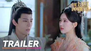 🔥Trailer EP38 | The Last Immortal | Zhao Lusi, Wang Anyu | 神隐 | Fresh Drama