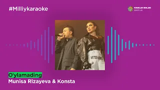 Munisa Rizayeva & Konsta - O'ylamading | Milliy Karaoke