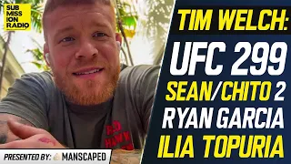 Tim Welch: Hopes Chito Tries To "F*** Sean Up"; O'Malley Can "Whoop His Ass For 25 Mins & Break Him"