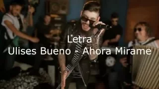 Letra de Ulises Bueno - Ahora Mirame