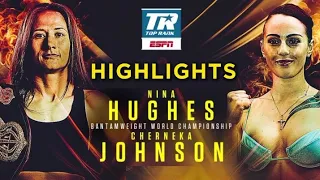 NINA HUGHES VS CHERNEKA JOHNSON HIGHLIGHTS