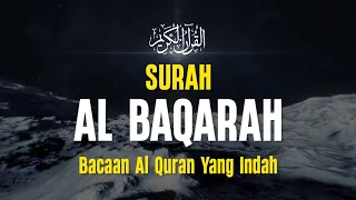 Surah Al Baqarah سورة البقرة  Dengan Suara Indah Membuat Hati Tenang