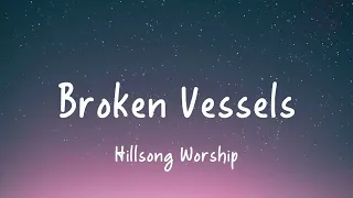 Hillsong Worship - Broken Vessels (Amazing Grace)│Lyric Video