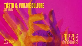 Tiësto & Vintage Culture - Coffee (Give Me Something) [IFK Remix]