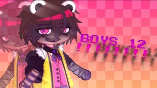 Boys 12‼️ || Meme || FNaF || Gacha club