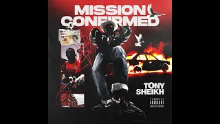 Tony Sheikh - Mission Confirmed