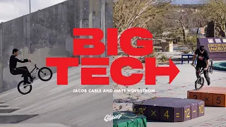 JACOB CABLE & MATT NORDSTROM | Odyssey BMX - BIG TECH