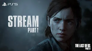 🔴 Stream part I | The last of us part II Обновлённая версия ( Чат не читаю )