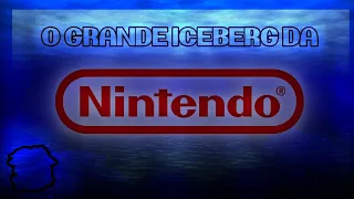 O GRANDE ICEBERG DA NINTENDO